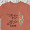 T-SHIRT: Little Bit Wild, Little Bit Charlotte Mason